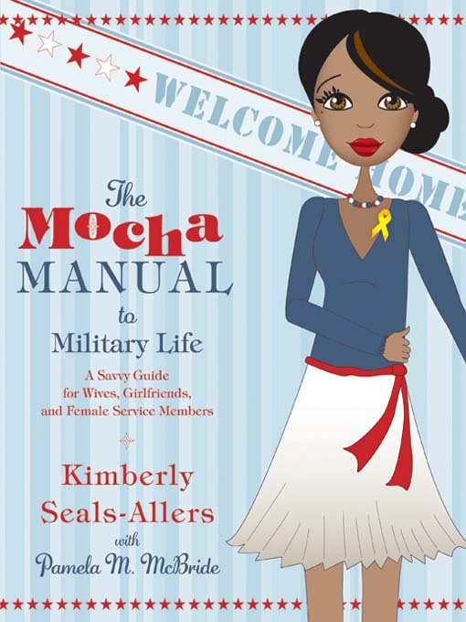 Title details for The Mocha Manual to Military Life by Kimberly Seals-Allers - Available